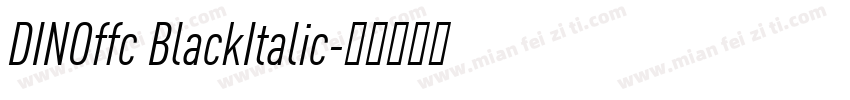 DINOffc BlackItalic字体转换